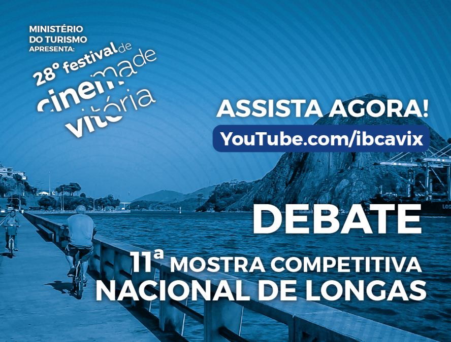 Debate 11ª Mostra Competitiva Nacional de Longas encerra encontros virtuais com os realizadores do 28º FCV