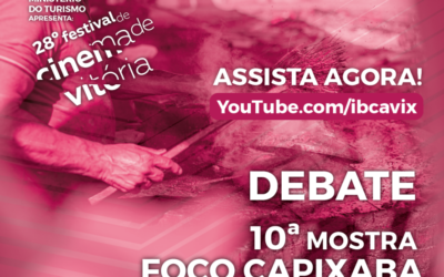 Debate da 10ª Mostra Foco Capixaba trouxe realizadores do Espírito Santo para falarem sobre a produção recente do audiovisual do estado