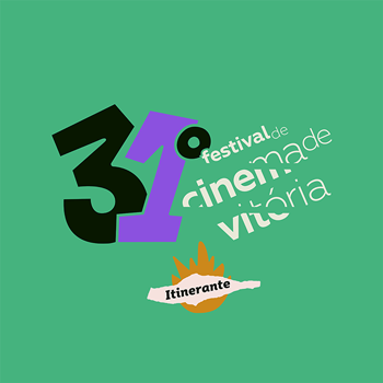 31º Festival de Cinema de Vitória Itinerante