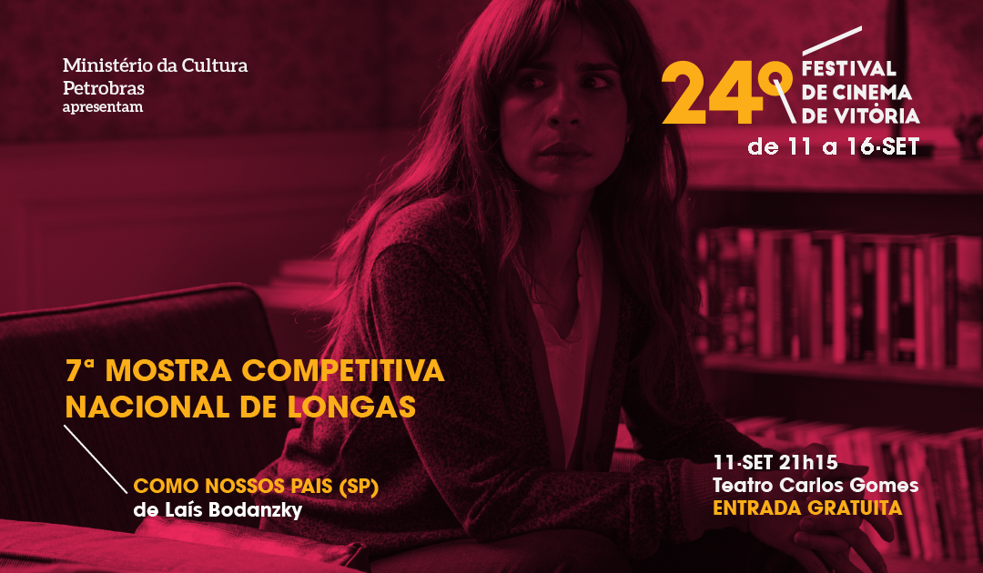 Elogiado pela crítica, “Como Nossos Pais” abre Mostra Competitiva Nacional de Longas